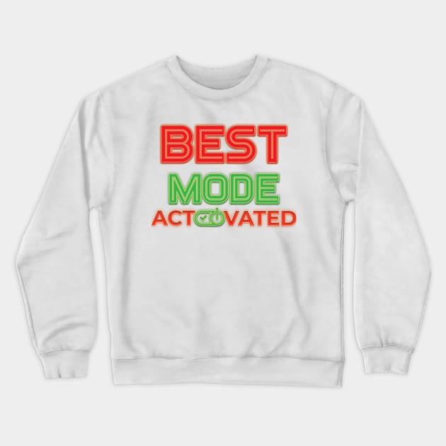 Best Mode Activated Crewneck Sweatshirt by Globe Design